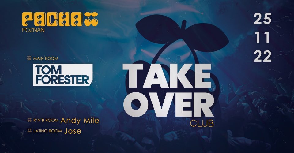 Club Take Over | Tom Forester