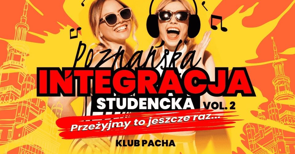Poznańska INTEGRACJA Studencka | VOL. 2 | Przeżyjmy to jeszcze raz | LISTA