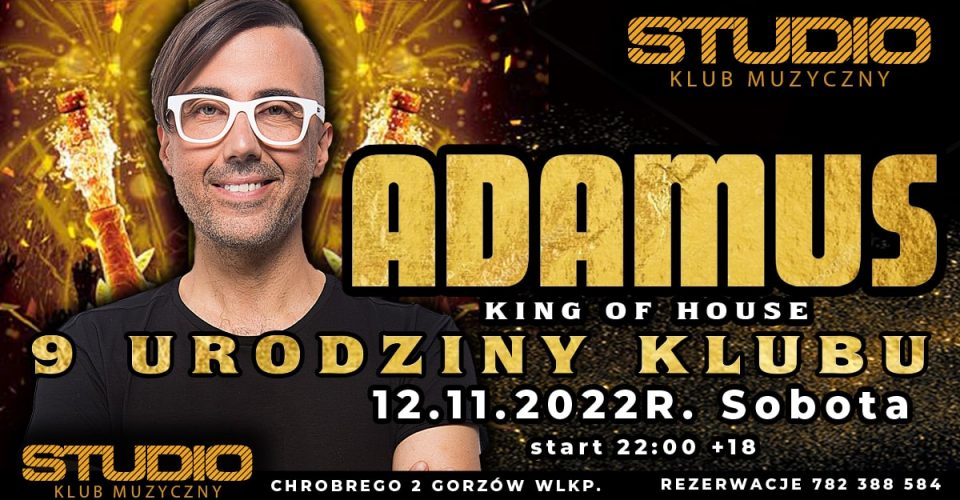 DJ ADAMUS- 9 urodziny Klubu STUDIO Gorzów Wlkp - 12.11.2022r.