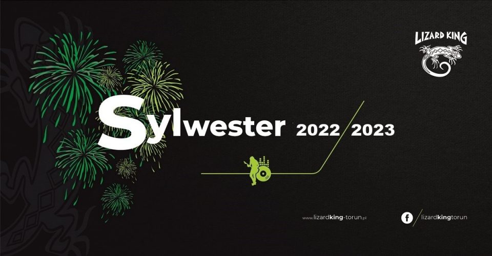 Sylwester 2022/2023 w Lizard King Toruń