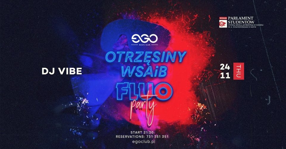 OTRZĘSINY WSAiB FLUO PARTY| EGO 24.11
