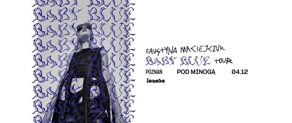 Faustyna Maciejczuk BABY BLUE tour | Poznań | 4.12.2022