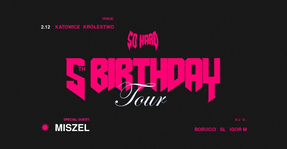 SO HARD 5th BIRTHDAY ft. Miszel | Katowice 2.12