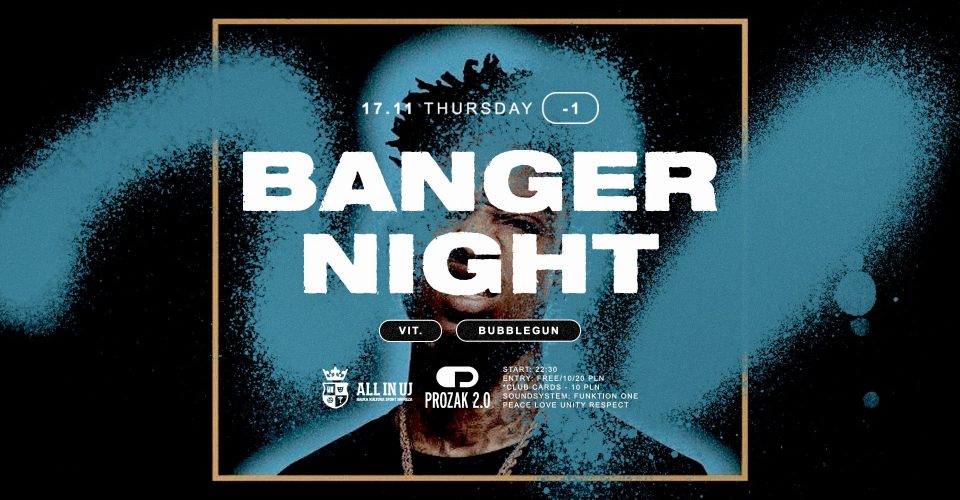 Banger Night | All In UJ x Prozak 2.0