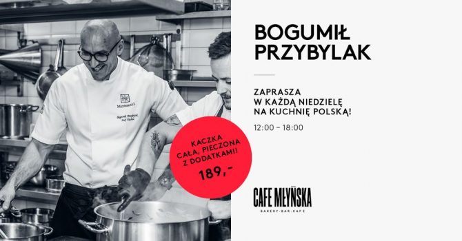 Bogumił Przybylak zaprasza w każdą niedzielę na kuchnię polską!