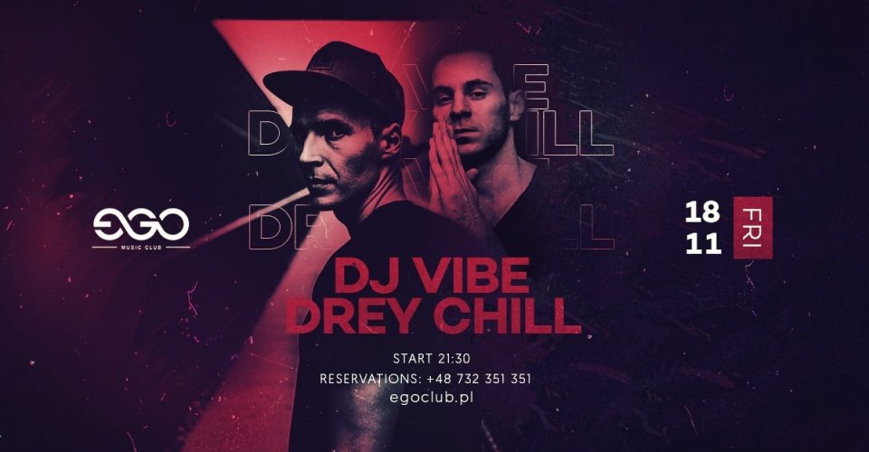 DJ VIBE X DREY CHILL| EGO 18.11