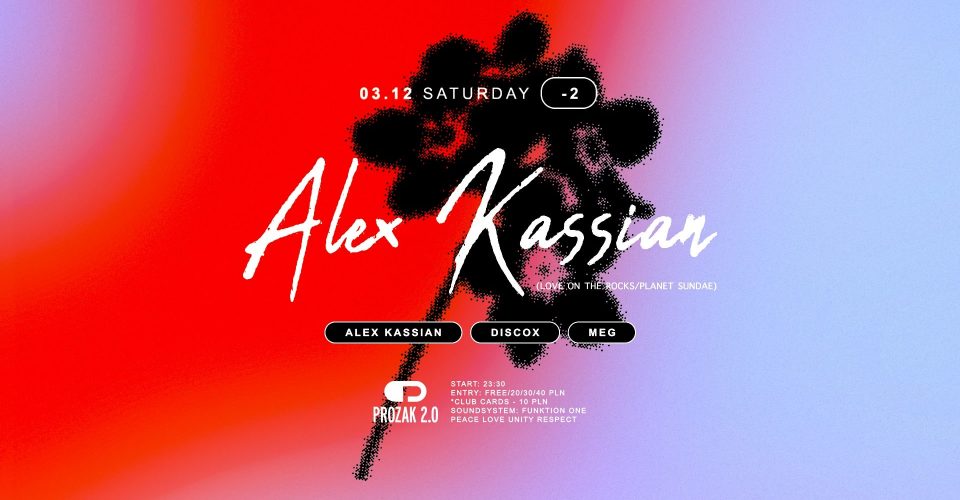 Alex Kassian (Love on the Rocks/Planet Sundae) x Prozak 2.0