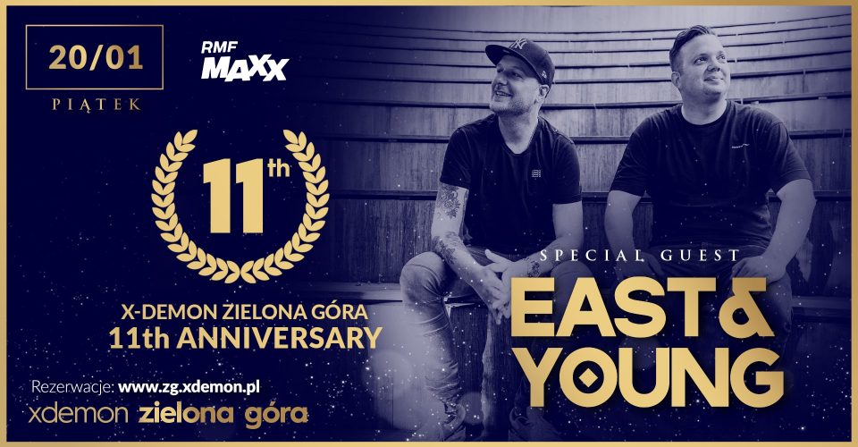 EAST & YOUNG // 11th Anniversary // X-Demon Zielona Góra