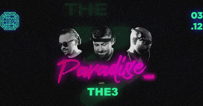 PARADISE | THE3 w Próżności
