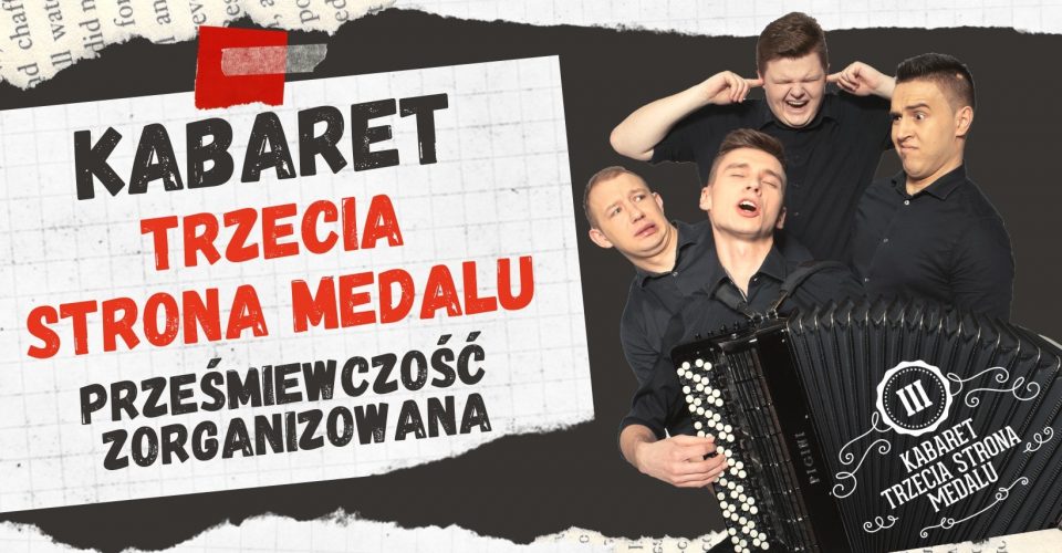 Kabaret Trzecia Strona Medalu | Kraków - "Prześmiewczość Zorganizowana"