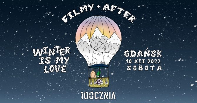 15. Winter Is My Love: Gdańsk, 100cznia. Snowboardowe filmy i After.