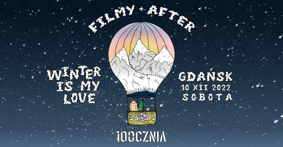 15. Winter Is My Love: Gdańsk, 100cznia. Snowboardowe filmy i After.
