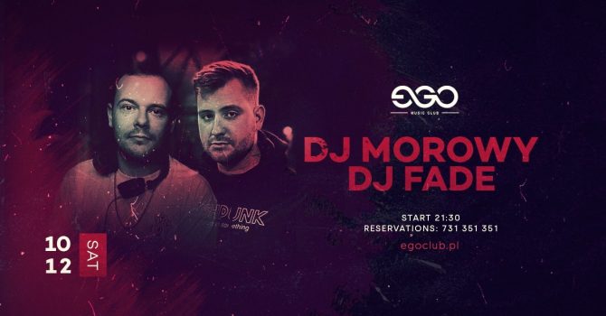 DJ MOROWY X FADE| EGO 10.12