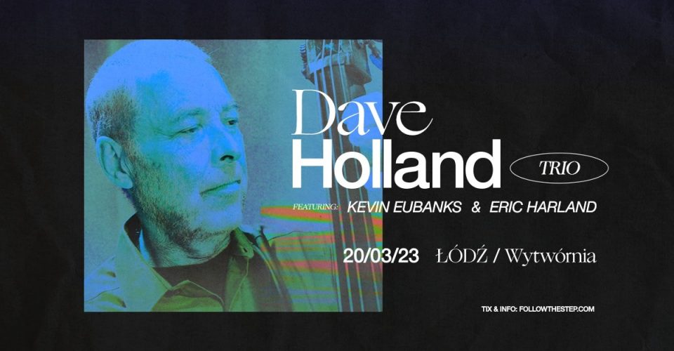 Dave Holland Trio | 20 marca 2023 | Łódź