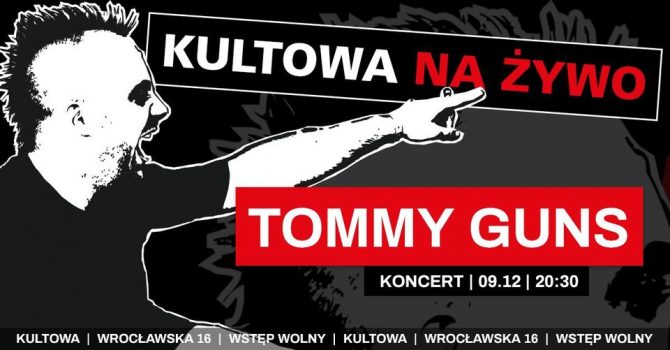 Koncert TOMMY GUNS | 09.12.22 | # knż