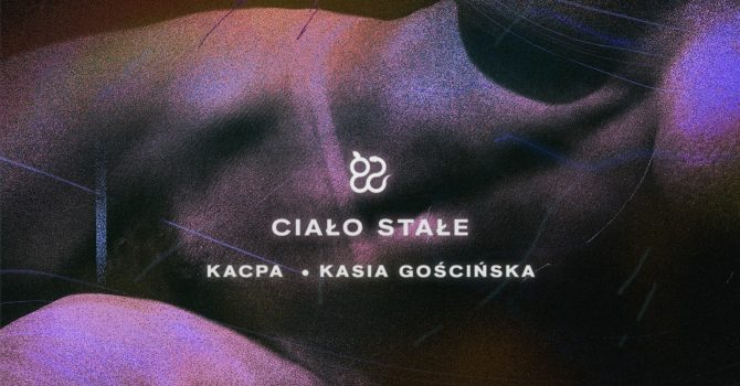 Ciało stałe: Kacpa & Kasia Gościńska
