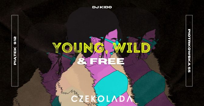 YOUNG, WILD & FREE | 09.12