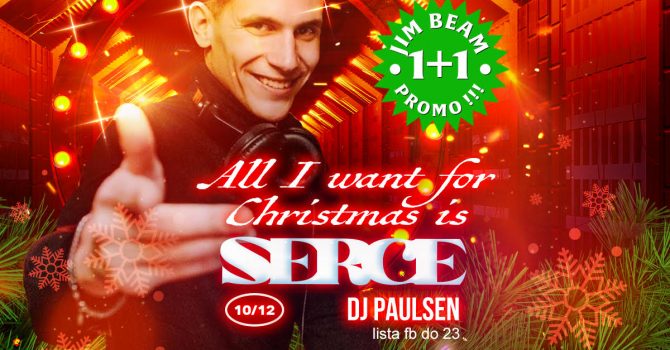 All I want for Christmas is Serce!