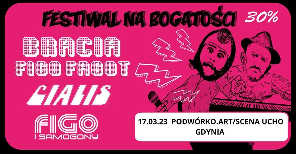 Bracia Figo Fagot, Cjalis, Figo i Samogony - Festiwal na Bogatości 30%