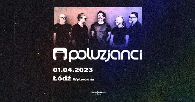 Poluzjanci | Łódź