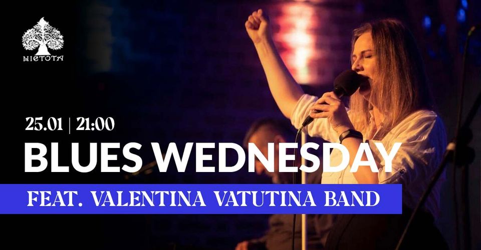 Blues Wednesday feat. Valentina Vatutina Band