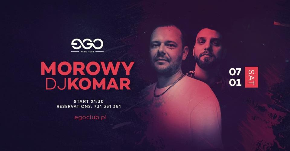 DJ MOROWY X KOMAR| EGO 07.01