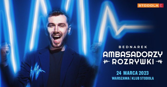 Kamil Bednarek - Ambasadorzy Rozrywki, 24.03.2023, Warszawa, Klub Stodoła