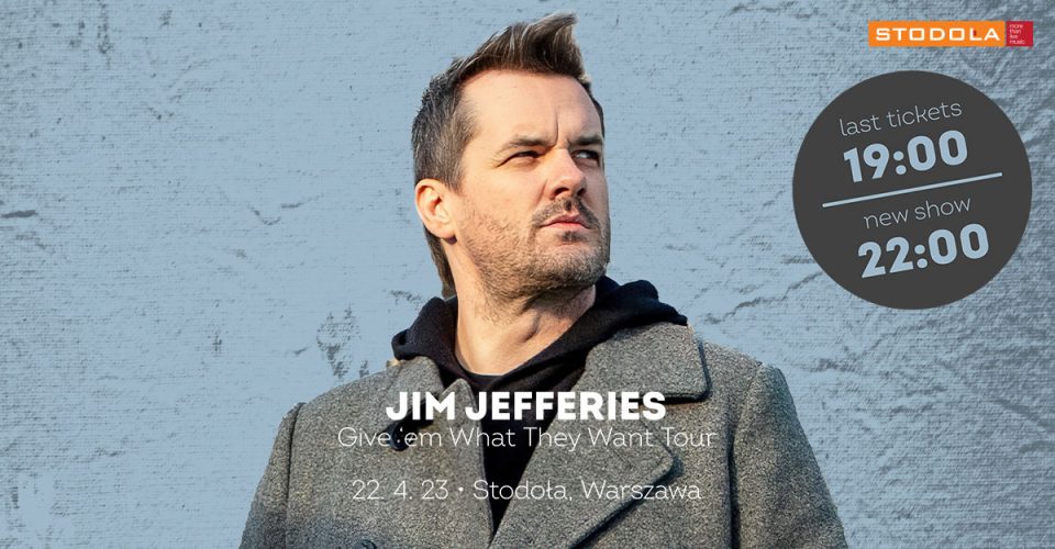 Jim Jefferies: Give'em What They Want Tour, 22.04.2023, Klub Stodoła