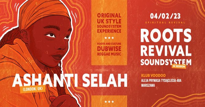 Roots Revival Soundsystem meets Ashanti Selah (UK)
