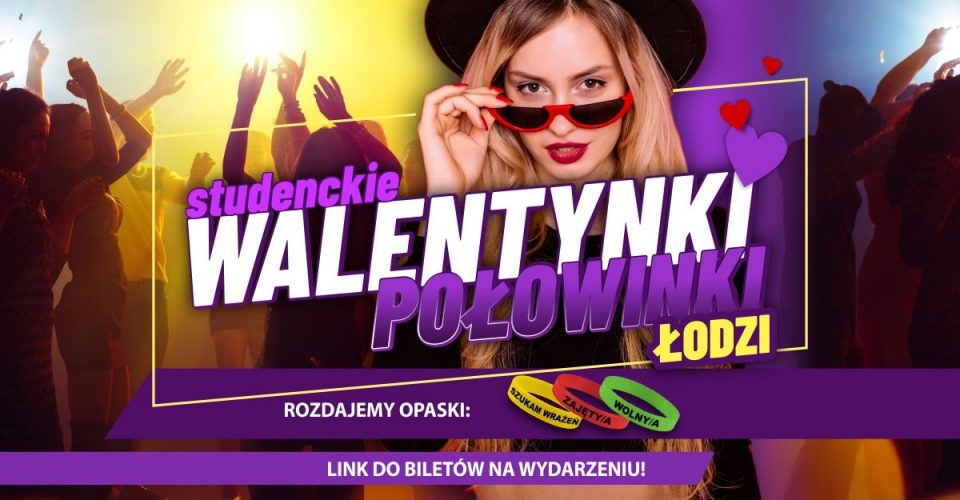 Studenckie Walentynki - Połowinki Łodzi | 10.02 | Lista Wezmę Udział | Klub Teatr