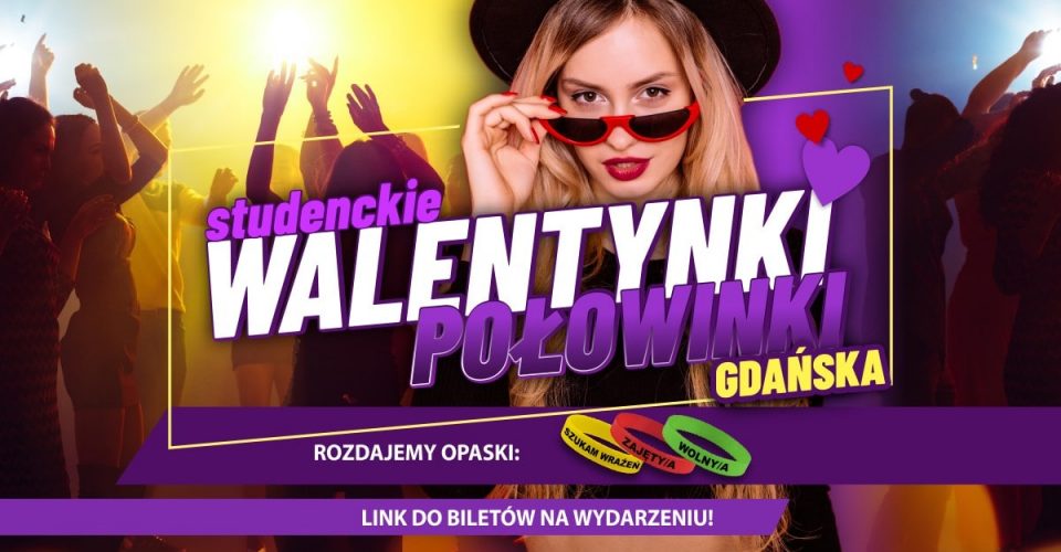 Studenckie Walentynki - Połowinki Gdańska | 16.02 | Lista Wezmę Udział