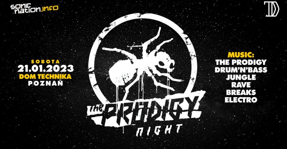 THE PRODIGY Night + DNB / Poznań / 21.01 / Dom Technika