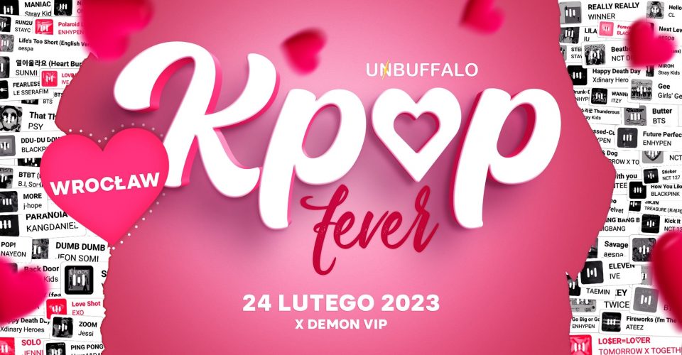 K-POP FEVER | Valentine's Day Edition | UNBUFFALO | 24.02.2023 | Wrocław