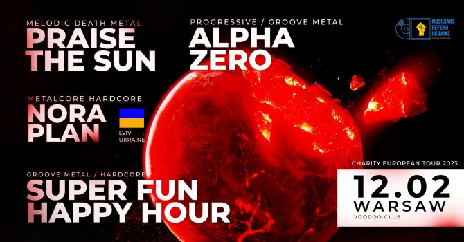 Nora Plan[UA], Praise The Sun, Super Fun Happy Hour, Alpha Zero | Warsaw, VooDoo Club