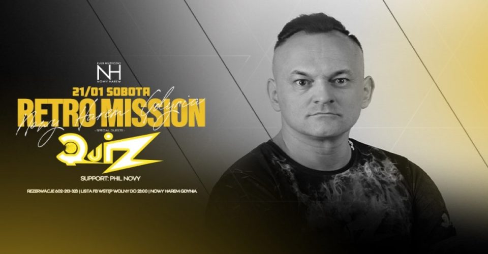 Retro Mission / Gwiazda nocy: DJ QUIZ / Lista FB wstęp wolny do 23.00