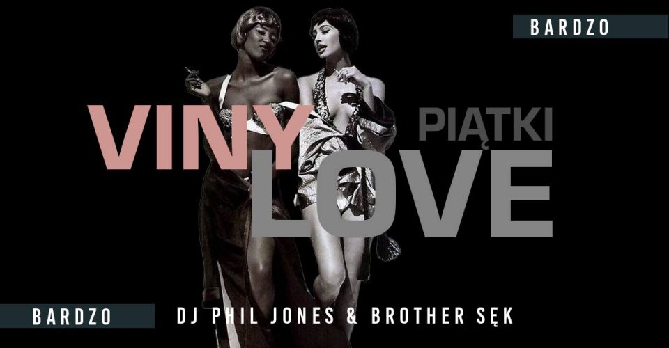 VINYLOVE piątki - DJ Phil Jones & Brother Sęk