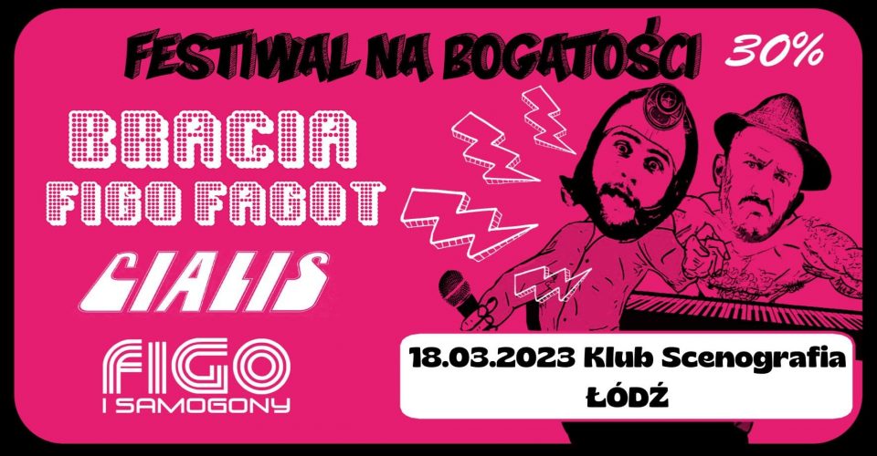 Bracia Figo Fagot, Cjalis, Figo i Samogony - Festiwal na Bogatości 30%