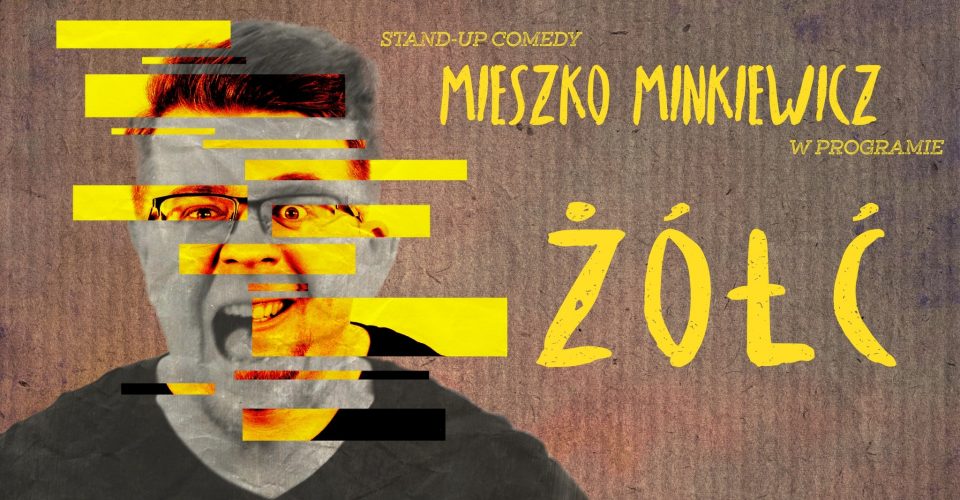 Toruń | Stand-up: Mieszko Minkiewicz "Żółć