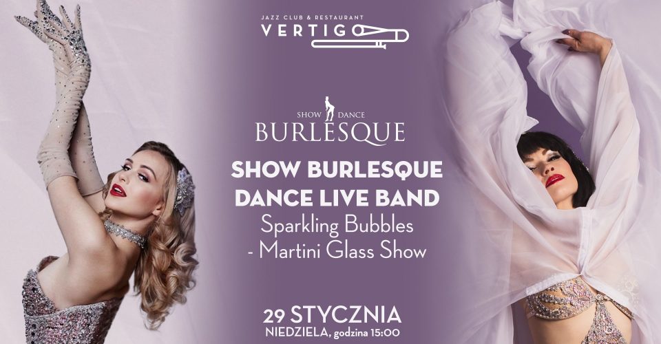 SHOW BURLESQUE DANCE LIVE BAND: Sparkling Bubbles - Martini Glass Show