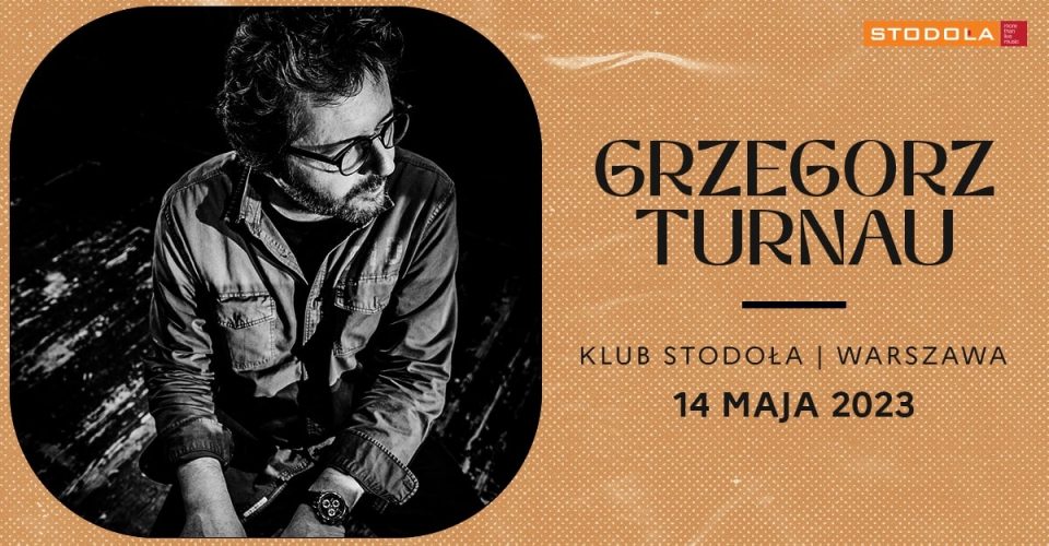 Grzegorz Turnau, 14.05.2023, Klub Stodoła