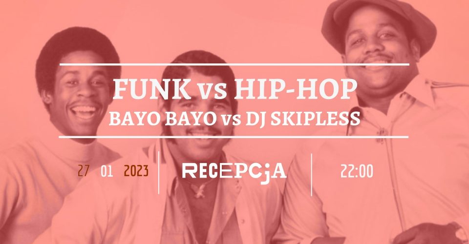 Funk vs Hip-hop: Bayo Mayo, DJ Skipless
