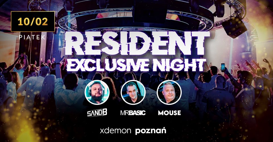 RESIDENT EXCLUSIVE NIGHT