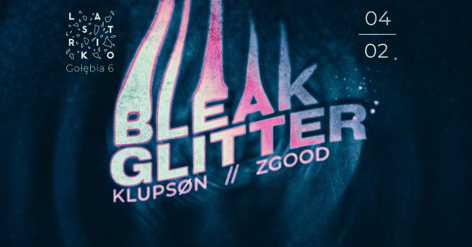 BLEAK GLITTER KLUPSON / ZGOOD