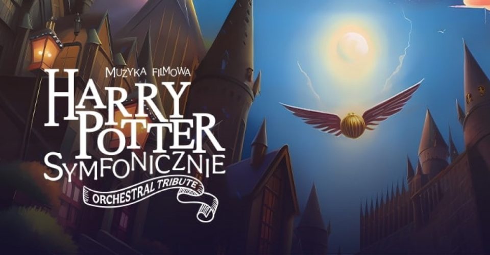 Harry Potter Symfonicznie Łódź 21.02 - Orchestral tribute