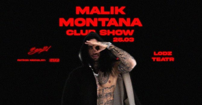 MALIK MONTANA | ŁÓDŹ
