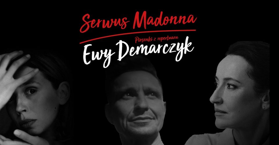 Serwus Madonna RADEK/GRONIEC/KLESZCZ - piosenki z repertuaru Ewy Demarczyk / Kraków