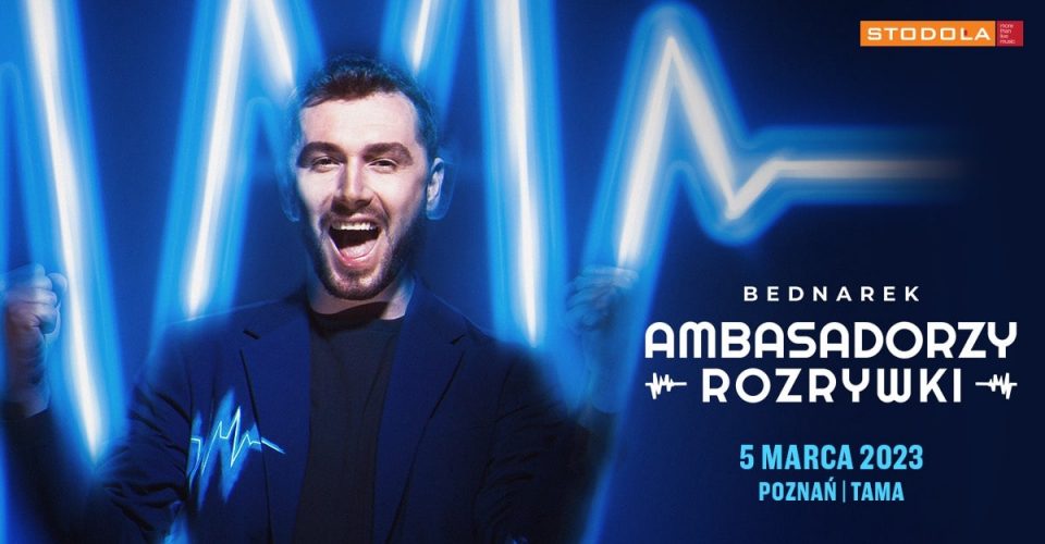 Kamil Bednarek - Ambasadorzy Rozrywki, 05.03.2023, Poznań, Tama