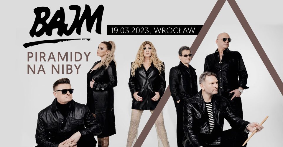 BAJM | PIRAMIDY NA NIBY | Wrocław | 19.03.2023