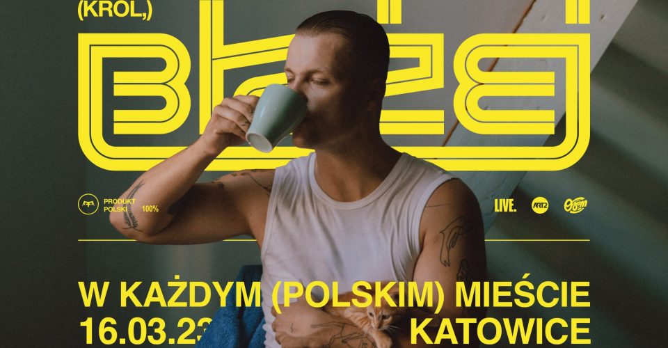 "W każdym (polskim) mieście" - Katowice, klub P23 - 16.03.2023 - koncert Błażeja Króla
