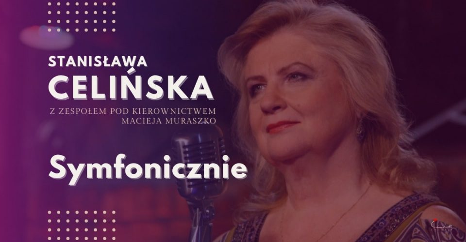 Stanisława Celińska Symfonicznie / Wrocław